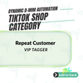 Repeat Customer VIP Tagger - TikTok Shop Automation