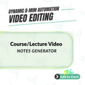 Course/Lecture Video Notes Generator